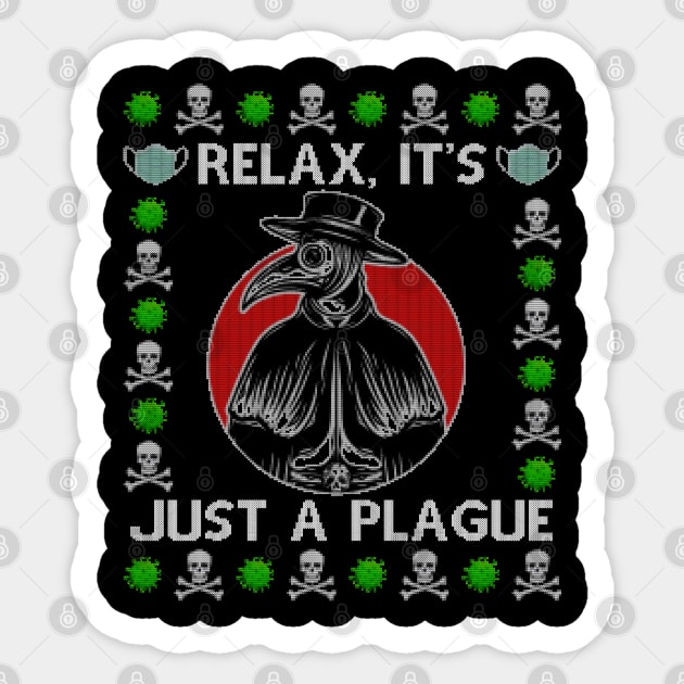 Relax, it's just a plague Plague Doctor Ugly Christmas Sweater Sticker by BadDesignCo